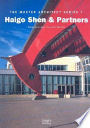 Haigo Shen & Partners : selected and current works.