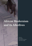 African modernism and its afterlives /