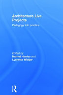 Architecture live projects : pedagogy into practice /
