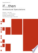 If--then : architectural speculations /