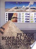 PrixdeRome. NL 2006 : architectuur = architecture /