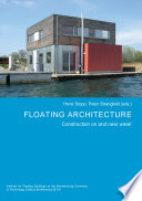 Floating architecture : construction on and near water /