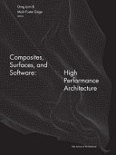 Composites, surfaces, and software : high performance architecture /