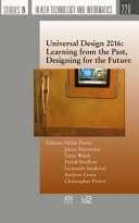 Universal design 2016 : learning from the past, designing for the future : proceedings of the 3rd International Conference on Universal Design (UD 2016), York, United Kingdom, August 21-24, 2016 /