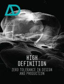 High definition : zero tolerance in design and production /
