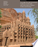 Terra 2008 : Proceedings of the 10th international conference on the study and conservation of Earthen architectural heritage, Bamako, Mali, February 1-5, 2008 /