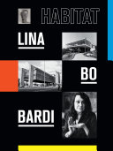 Habitat : Lina Bo Bardi /