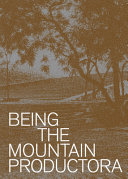 Being the mountain : PRODUCTORA /