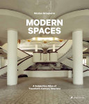 Modern spaces : a subjective atlas of 20th-century interiors /