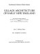 Village architecture of early New England : from material originally published as the White pine series of architectural monographs, edited by Russell F. Whitehead and Frank Chouteau Brown /