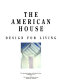 The American house : design for living.