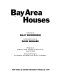 Bay area houses /