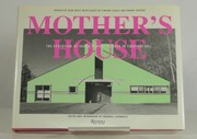 Mother's house : the evolution of Vanna Venturi's house in Chestnut Hill /