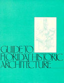 A Guide to Florida's historic architecture.