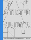 Situated objects : buildings and projects /