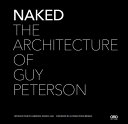 Naked : the architecture of Guy Peterson /