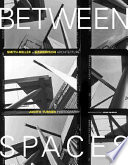 Between spaces : Smith-Miller + Hawkinson Architecture, Judith Turner photography