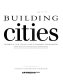 Building cities : towards a civil society and sustainable environment /