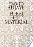 David Adjaye : form, heft, material /