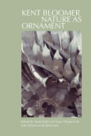 Kent Bloomer : nature as ornament /