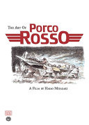 The art of Porco Rosso : based on the Studio Ghibli film /