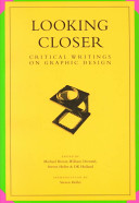 Looking closer : critical writings on graphic design /