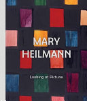 Mary Heilmann : looking at pictures /