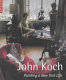 John Koch : painting a New York life /