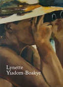 Verses after dusk - Lynette Yiadom-Boakye : [on the occasion of the exhibition ... Serpentine Gallery, London, 2 June - 13 September 2015] /