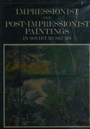 Impressionist and post-impressionist paintings in Soviet museums /