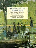 Modernity and modernism : French painting in the nineteenth century /