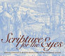 Scripture for the eyes : Bible illustration in Netherlandish prints of the sixteenth century /