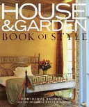House & garden book of style : the best of contemporary decorating /