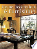 The new look of Chinese homes : home decoration and furnishing.