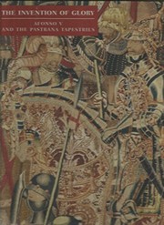 The invention of glory : Afonso V and the Pastrana tapestries /