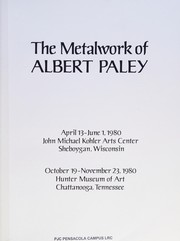 The Metalwork of Albert Paley : April 13-June 1, 1980, John Michael Kohler Arts Center, Sheboygan, Wisconsin, October 19-November 23, 1980, Hunter Museum of Art, Chattanooga, Tennessee.