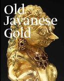 Old Javanese gold : the Hunter Thompson collection at the Yale University Art Gallery /