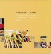 Challenge VI--roots : insights & inspirations in contemporary turned objects /