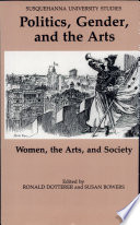 Politics, gender, and the arts : women, the arts, and society /