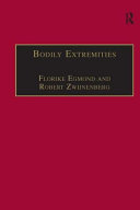 Bodily extremities : preoccupations with the human body in early modern European culture /