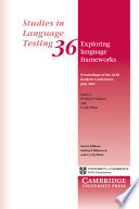 Exploring language frameworks : proceedings of the ALTE Kraków Conference, July 2011 /