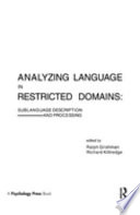 Analyzing language in restricted domains : sublanguage description and processing /