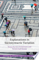 Explanations in sociosyntactic variation /