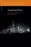 Imagining China : rhetorics of nationalism in an age of globalization /