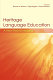 Heritage language education : a new field emerging /