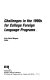 Challenges in the 1990s for college foreign language programs /