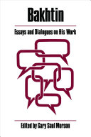 Bakhtin, essays and dialogues on his work /