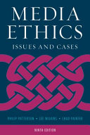 Media ethics : issues and cases /