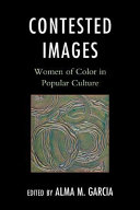 Contested images : women of color in popular culture /