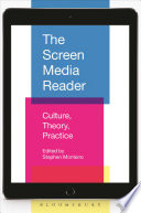 The screen media reader : culture, theory, practice /